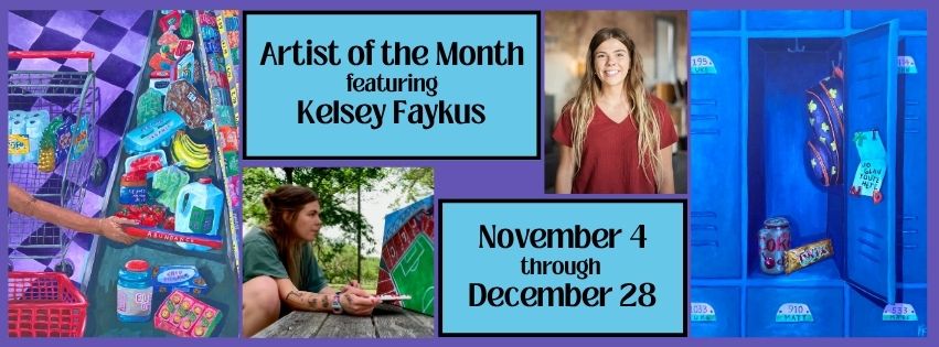 November and December Artist of the Month: Kelsey Faykus — Arts & culture in The Williamson Museum · Georgetown, TX